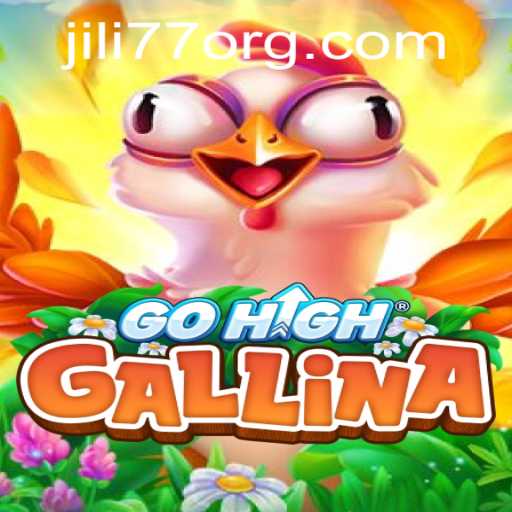 Discover the Thrills of GoHighGallina with JILI77