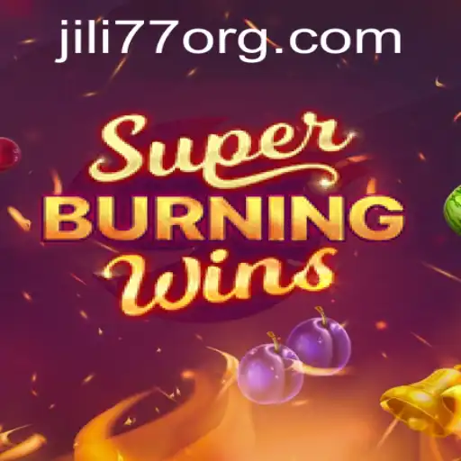 Explore the Thrills of SuperBurningWins with JILI77
